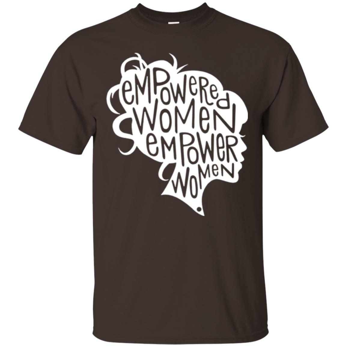 Feminist T-shirt Empowered Women Empower Woman Dark Chocolate
