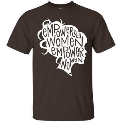 Feminist T-shirt Empowered Women Empower Woman Dark Chocolate