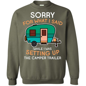 Camping Lover T-shirt I Was Setting Up The Camper Trailer