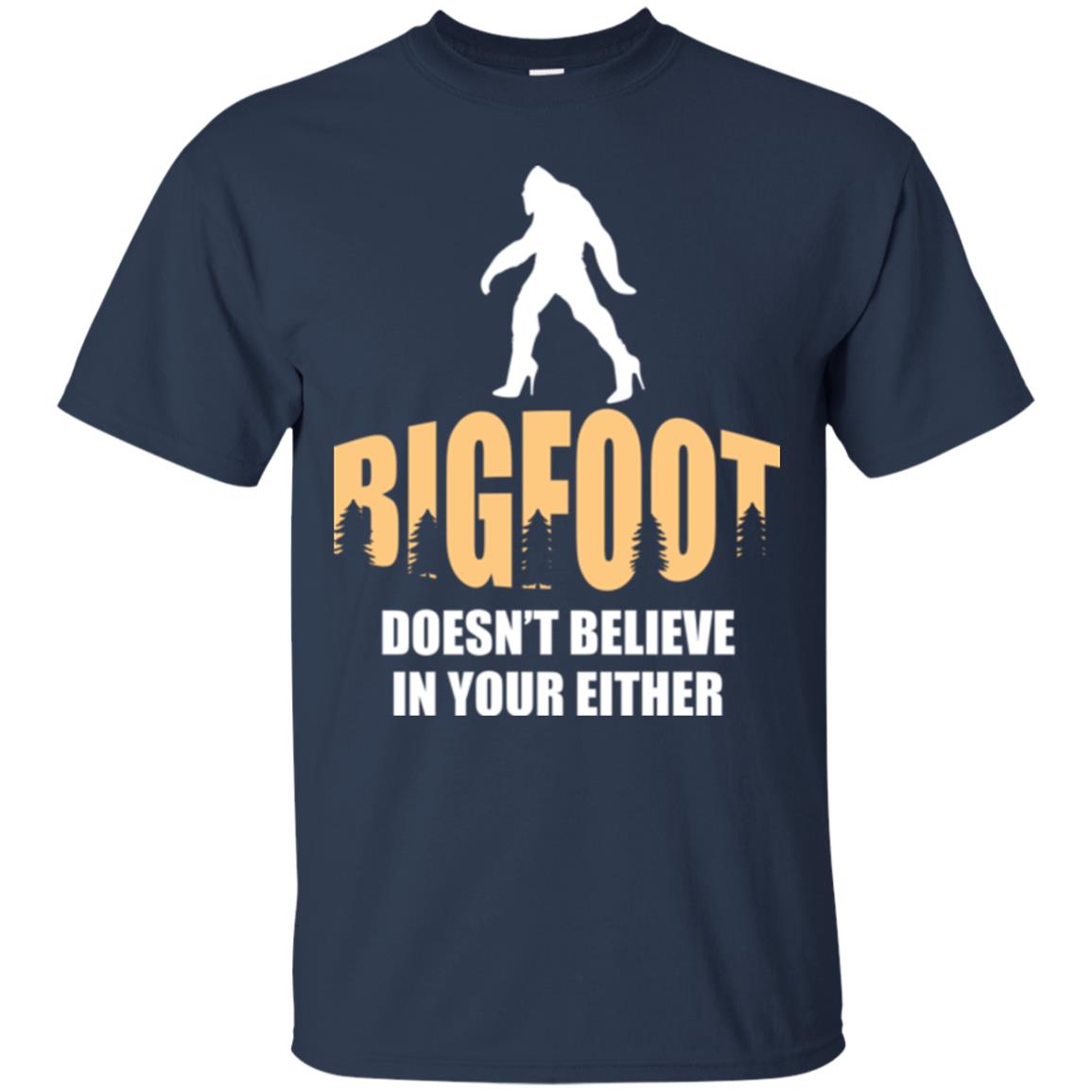 Bigfoot Doesn't Believe In Your Either T-shirt Navy