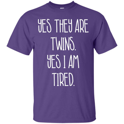 Yes They Are Twins Yes I Am Tired Twins Family Shirt Purple