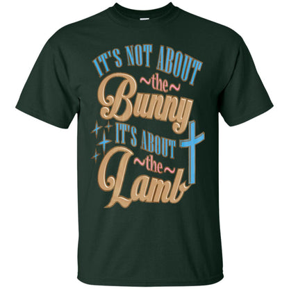 Its Not About The Bunny Its About The Lamb Shirt Forest
