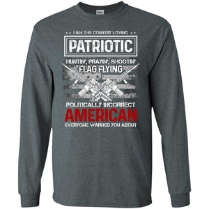 Politically Incorrect American Everyone Warned You About Military ShirtG240 Gildan LS Ultra Cotton T-Shirt