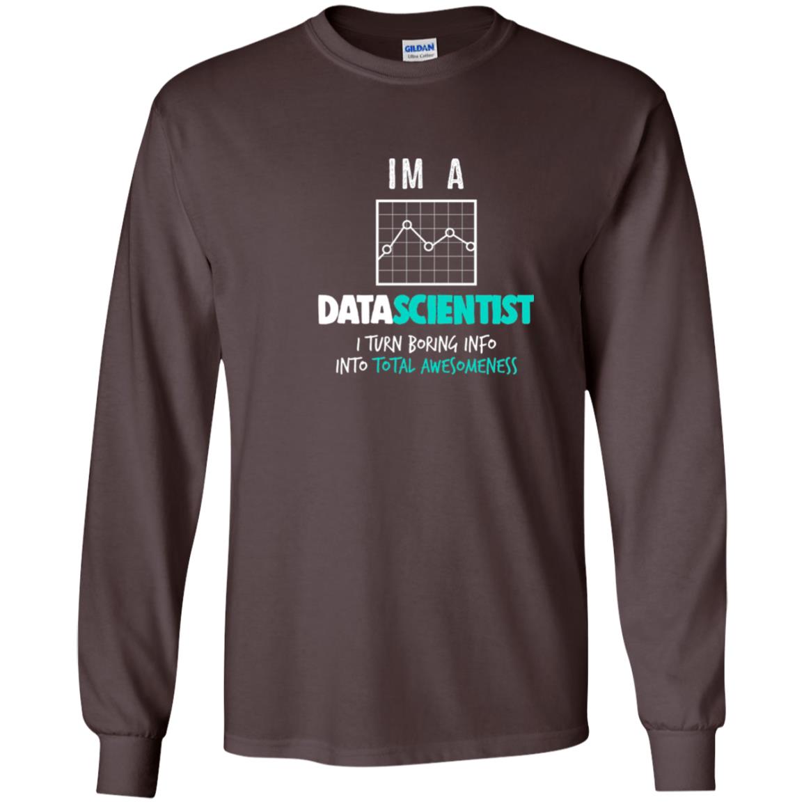 Data Scientist I Turn Boring Into Totall Awesomeness Dark Chocolate