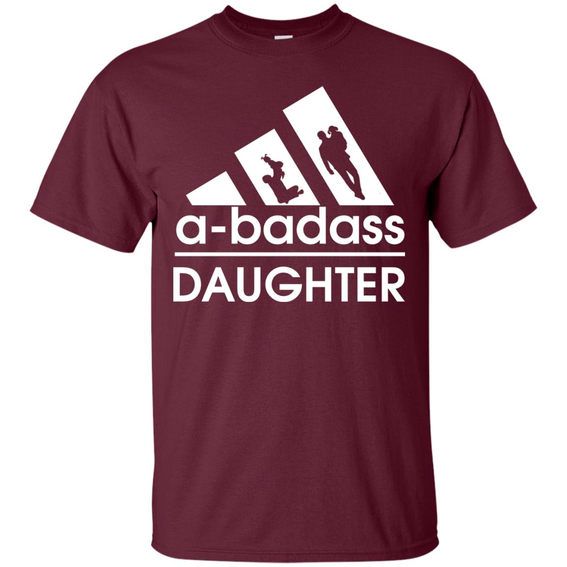 A Badass Daughter Shirt Maroon