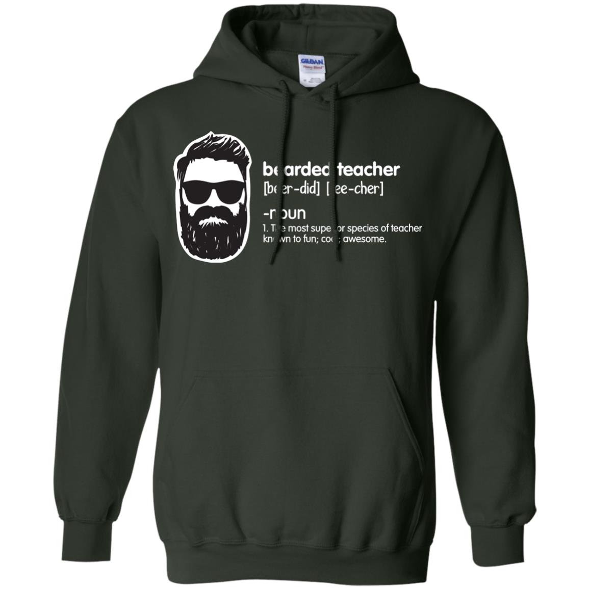 Bearded Teacher The Most Superior Species Of Teacher Known To Fun Cool Awesome Shirt Forest Green