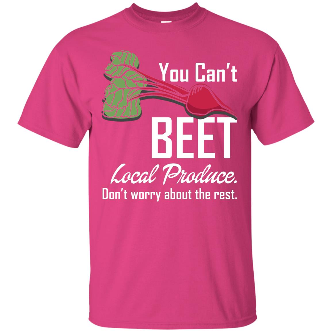 You Can_t Beet Local Produce Farmers Market T-shirt Heliconia