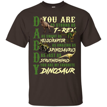 Daddy You Are My Favorite Dinosaur Shirt For Father_s Day Dark Chocolate