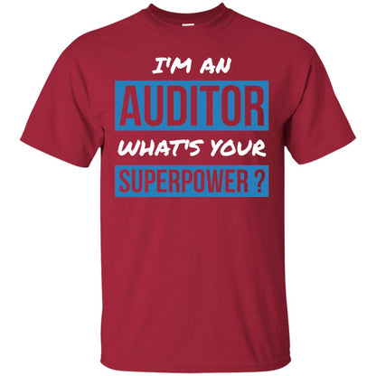 I_m An Auditor What_s Your Superpower T-shirt Cardinal