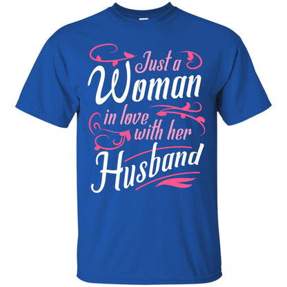 Just A Woman In Love With Her Husband Shirt For Wife Royal