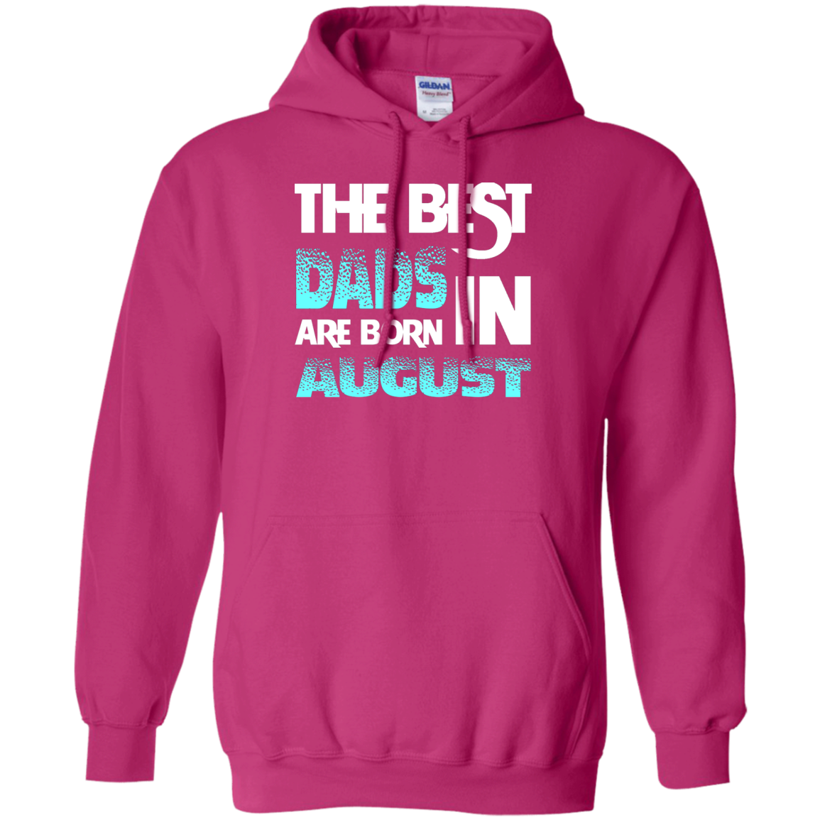 Daddy T-shirt The Best Dads Are Born In August Heliconia