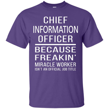 Chief Information Officer T-shirt Because Freakin_ Miracle Worker Purple