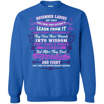 December Ladies Shirt Not Only Feel Pain They Accept It Learn From It They Turn Their Wounds Into Wisdom Royal