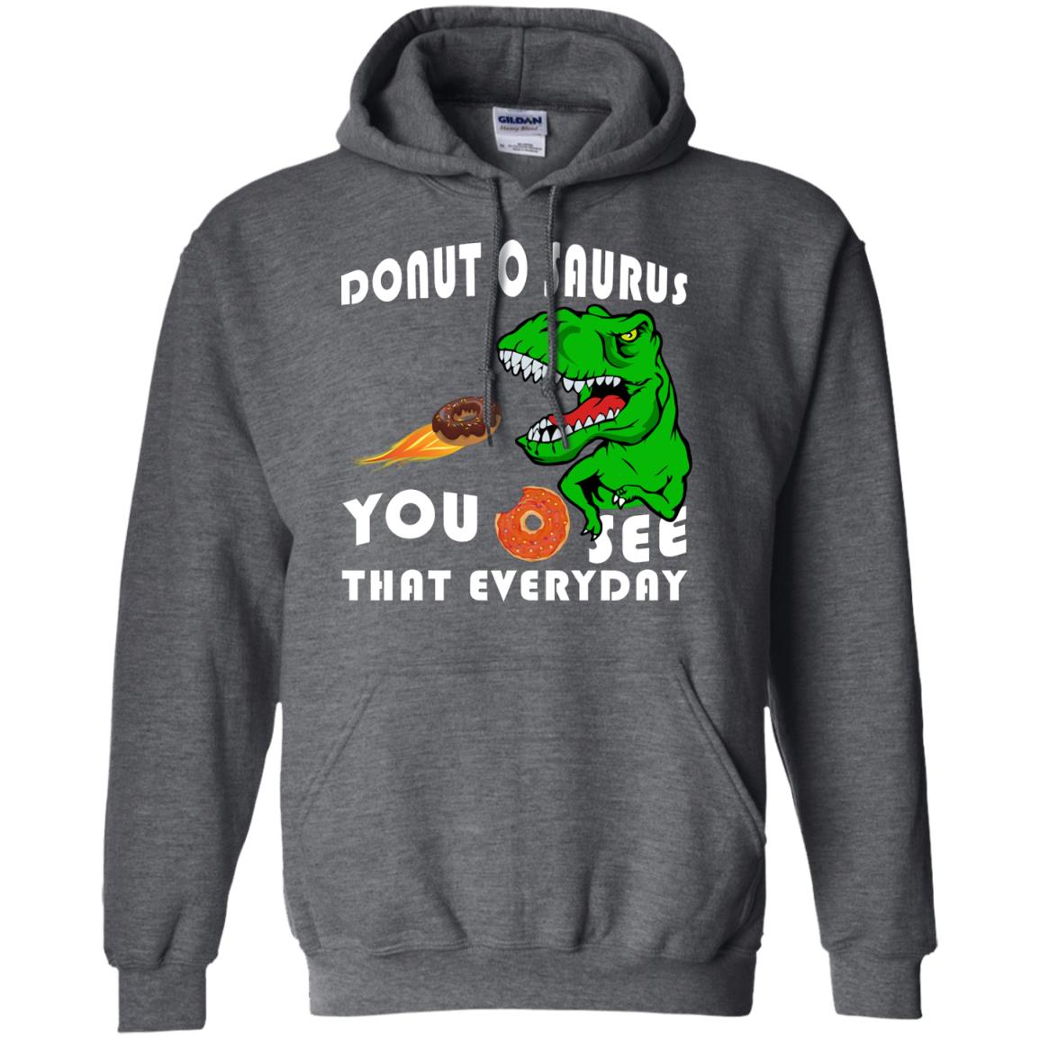 Donut O Saurus You O See That Everyday Donut Saurus Shirt Dark Heather