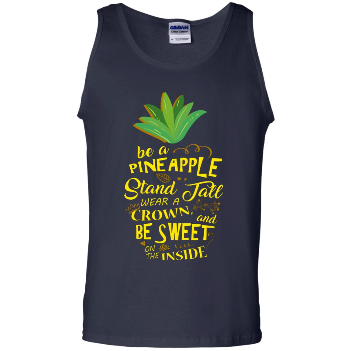 Be A Pineapple Stand Tall Wear A Crown And Be Sweet On The Inside Pineapple Lover T-shirt Navy