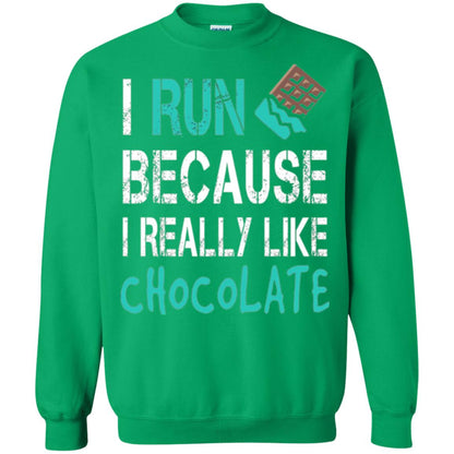 Runner T-shirt I Run Because I Really Like Chocolate Irish Green