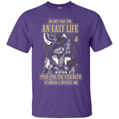 Do Not Pray For An Easy Life T-shirt Purple