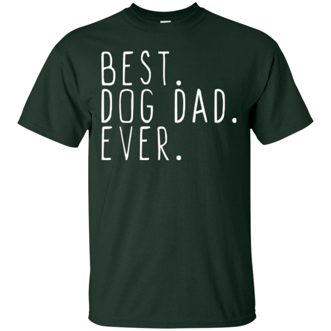 Best Dog Dad Ever T-shirt Forest Green