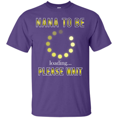 Nana To Be Loading Please Wait T-shirt Purple