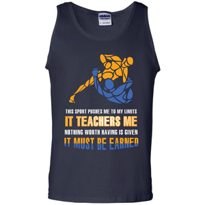 Wreatling T-shirt This Sport Pushes Me To My Limits It Teachers Me Nothing Worth