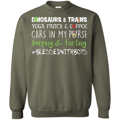 Dinosaurs And Trains Yoga Pants And Coffee Cars In My Purse Buring Farting Mom Of Boys Shirt Military Green