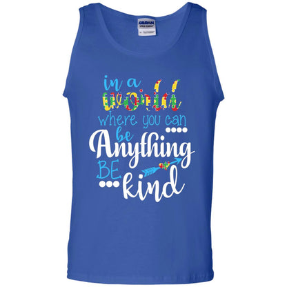 Where You Can Be Anything Be Kind Autism Awarenes Shirt Royal