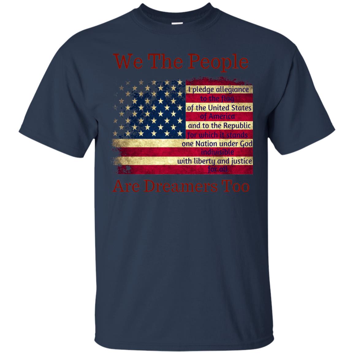 Americans We Are People Are Dreamers Too T-shirt Navy