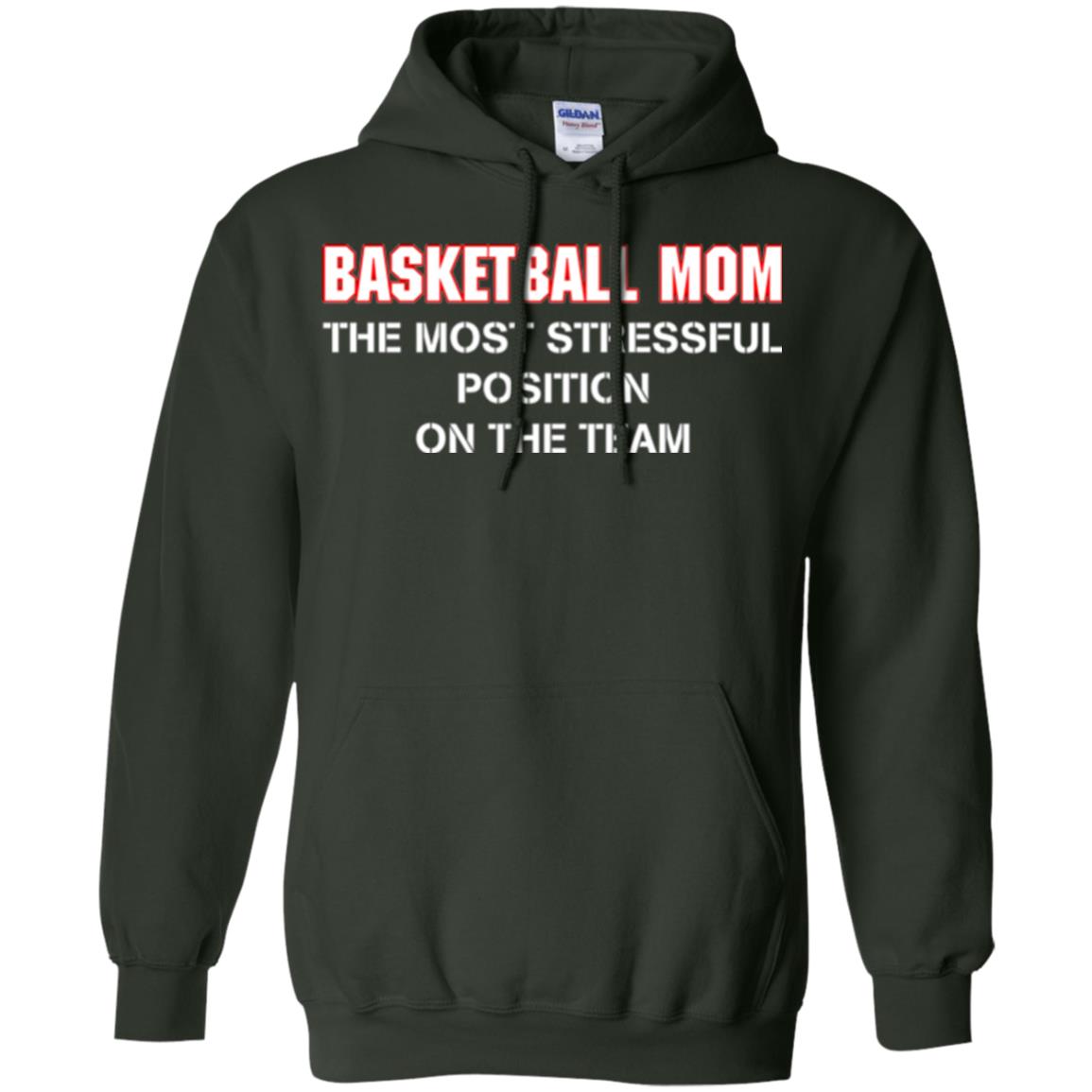 Basketball Lover T-shirt The Most Stressful Position Position On The Team Forest Green