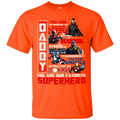 Daddy You Are As Powerful As Doctor Strange You Are Our Favorite Superhero Shirt Orange