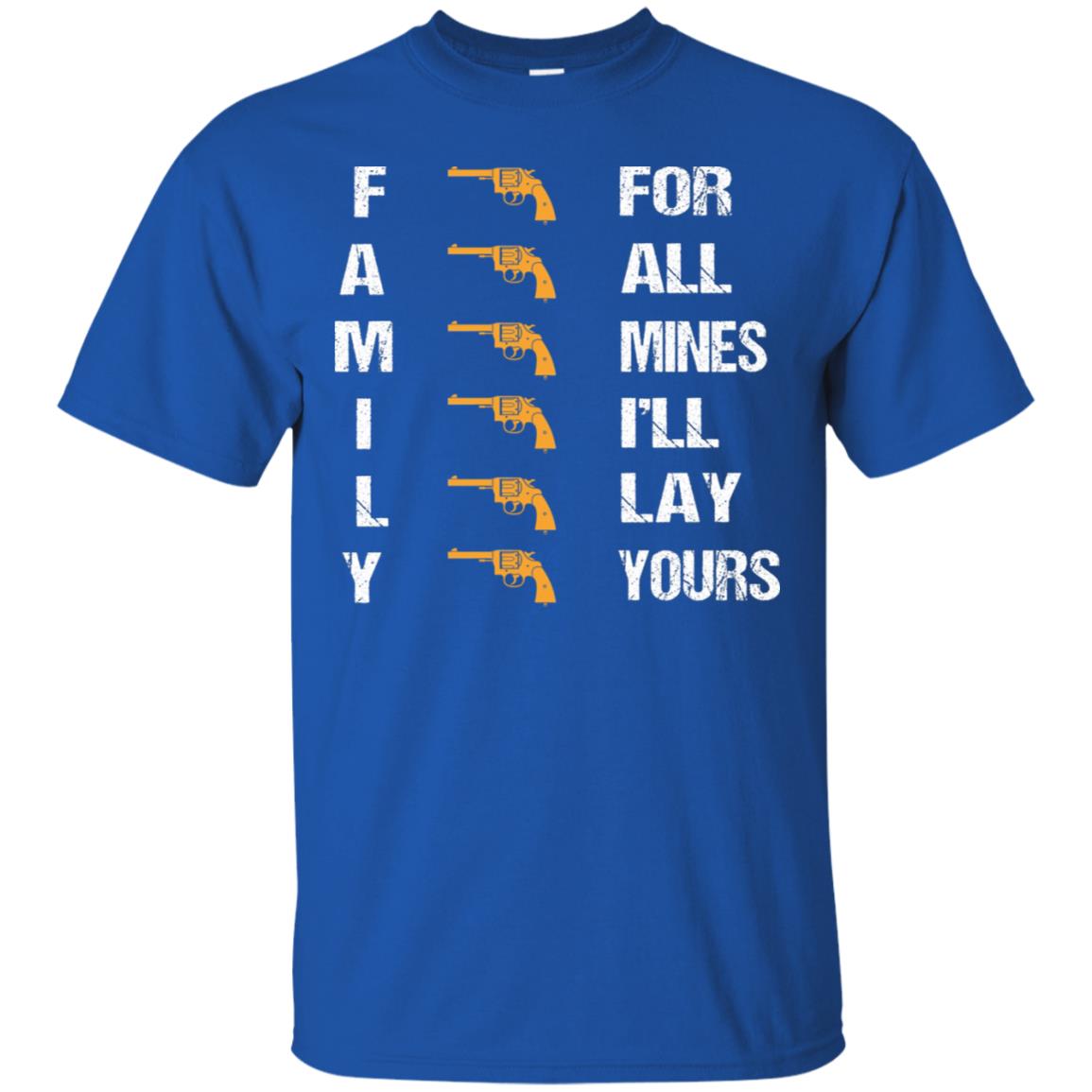 Family For Mines I'll Lay Yours Shirt Royal