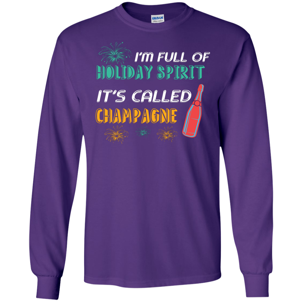 Champagne T-shirt I'm Full Of Holiday Spirit It's Called Champagne Purple