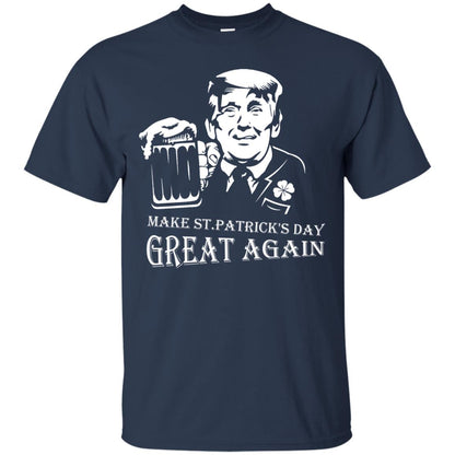 Anti Trump T-shirt Make St.patrick's Day Great Again With American President Navy