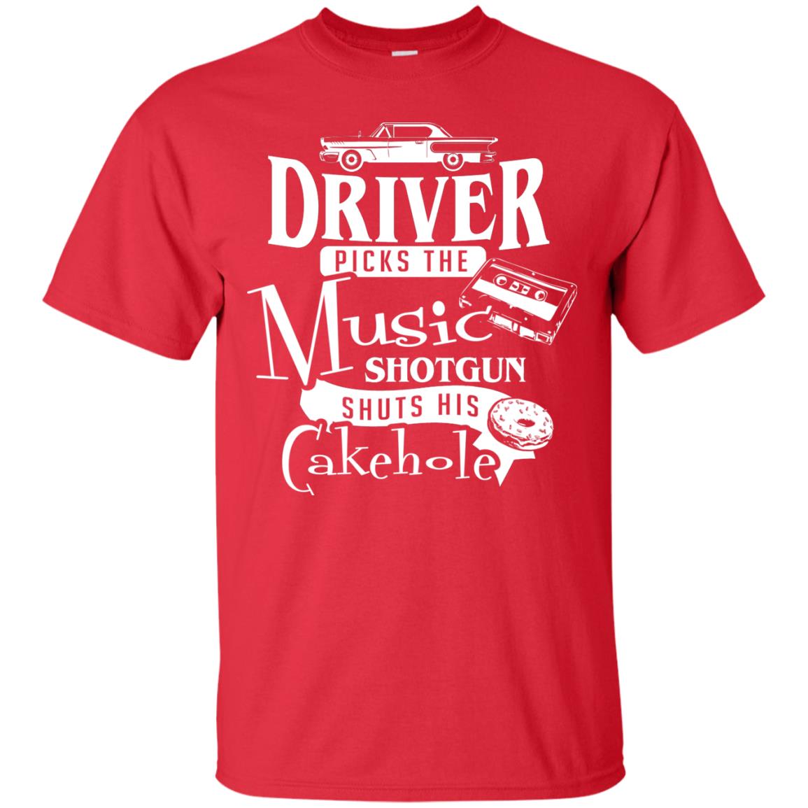 Driver Picks The Music Shotgun Shuts His Cakehole T-shirt Red