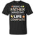 Being A Father Make My Life Complete Parent_s Day Shirt For DaddyG200 Gildan Ultra Cotton T-Shirt