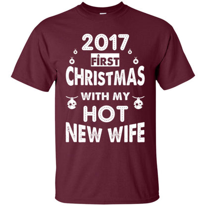 Husband T-shirt 2017 Frist Christmas With My Hot New Wife Maroon