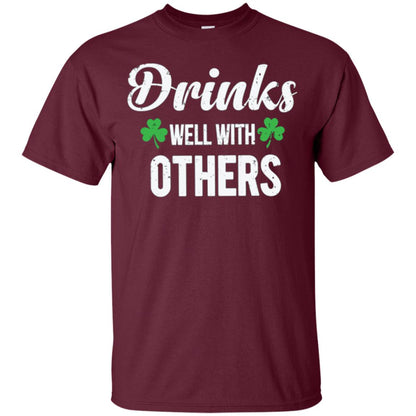 Drinks Well With Others St. Patrick_s Day T-shirt Maroon
