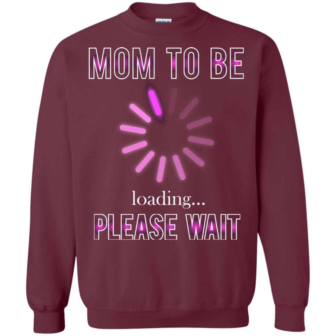 Mommy T-shirt Mom To Be Loading Please Wait Maroon
