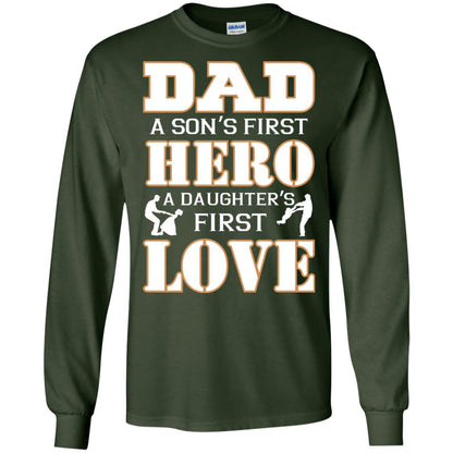Dad A Son_s First Hero A Daughter_s First Love Daddy Shirt Forest Green