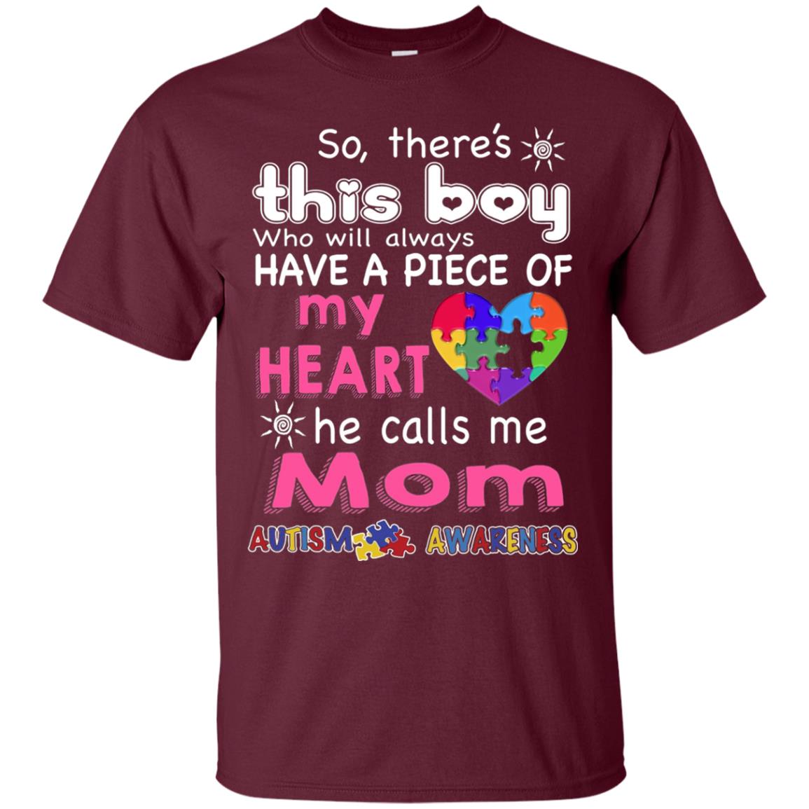 There_s This Boy He Call Me Mom Autism Awareness T-shirt Maroon