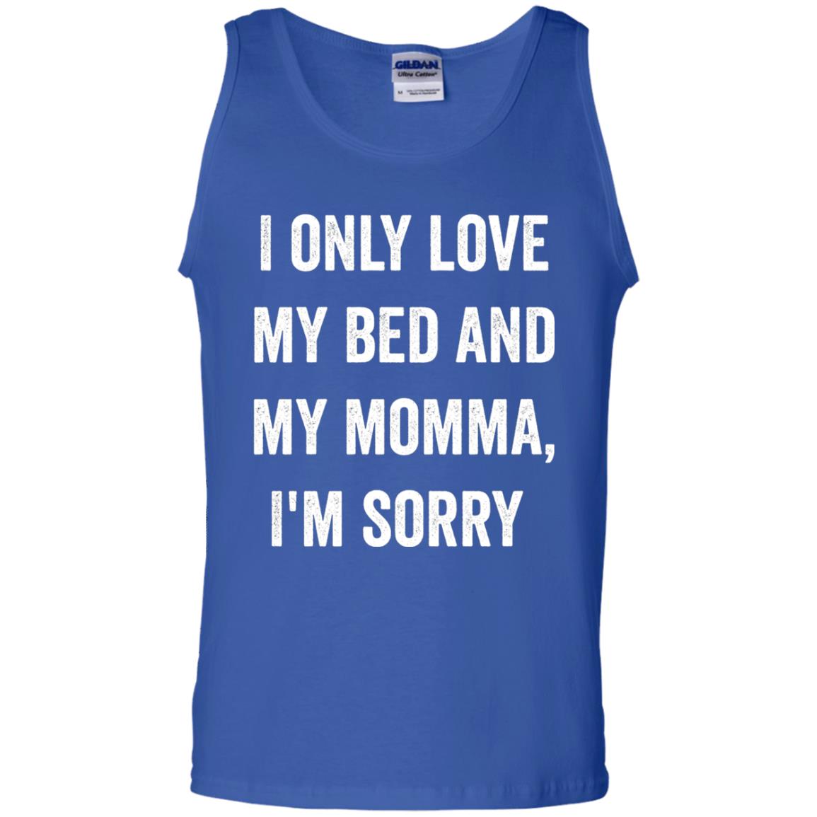 I Only Love My Bed And My Momma Family Shirt Royal