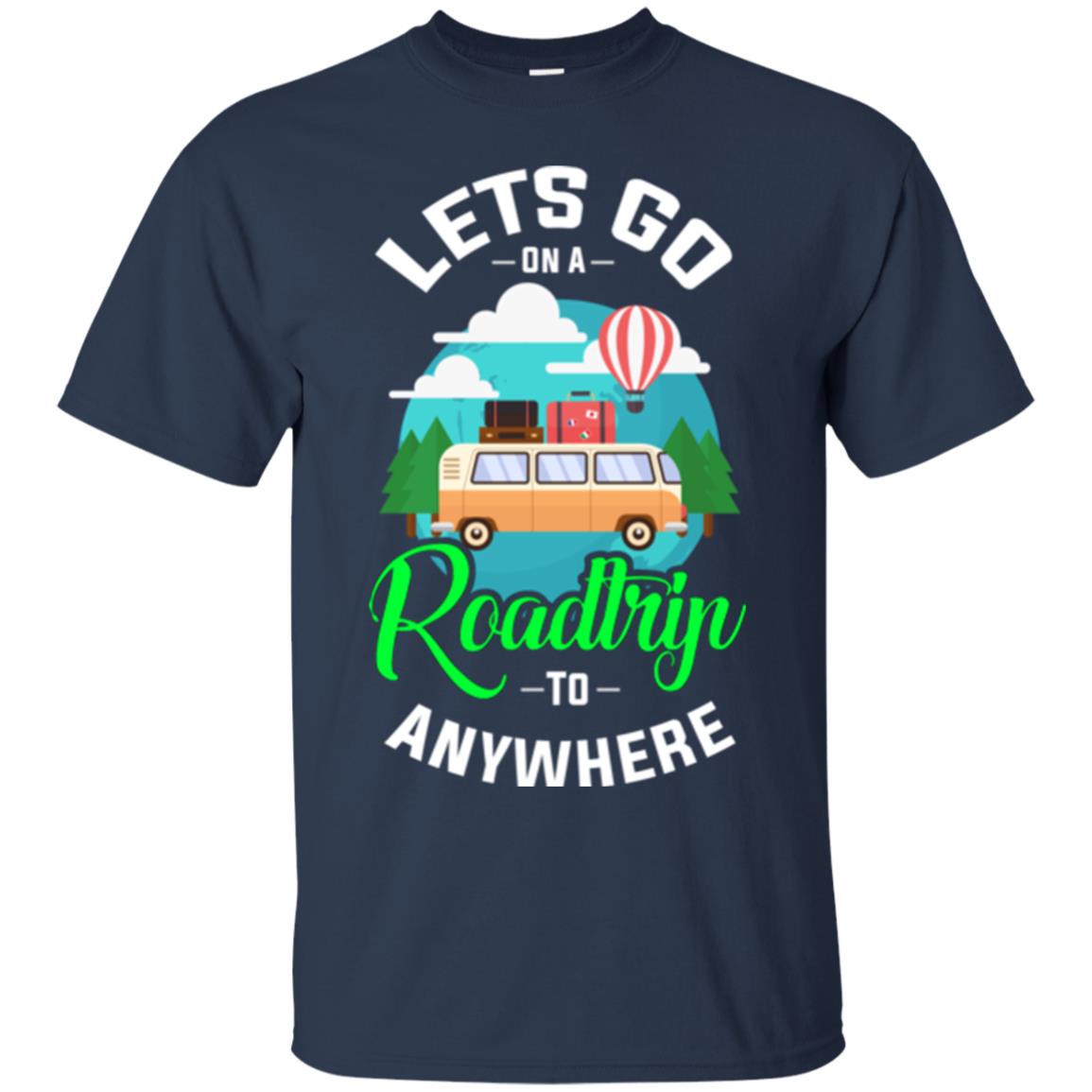 Camping T-shirt Lets Go On A Roadtrip To Anywhere Navy