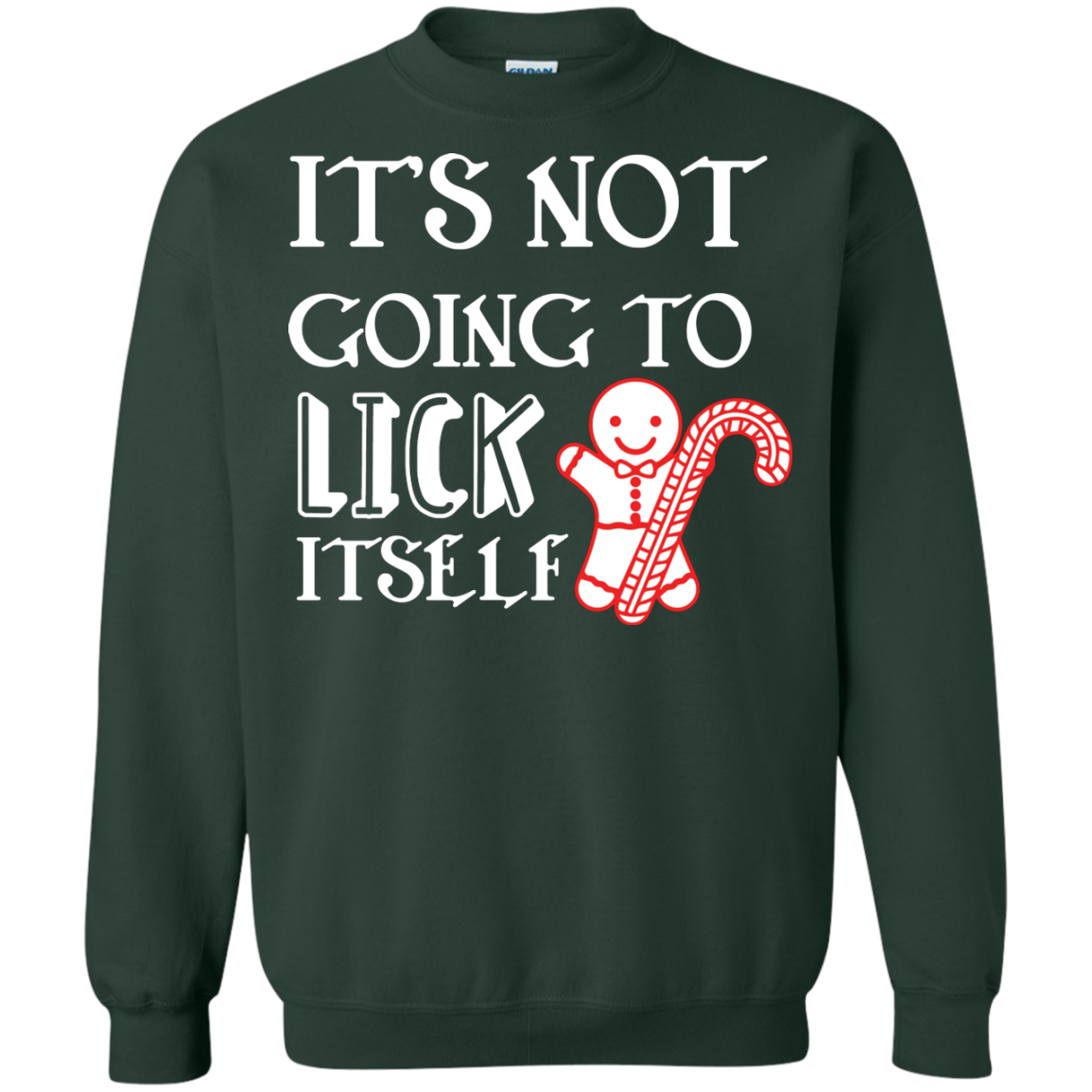 Christmas T-Shirt It's Not Going To Lick Itself Forest Green