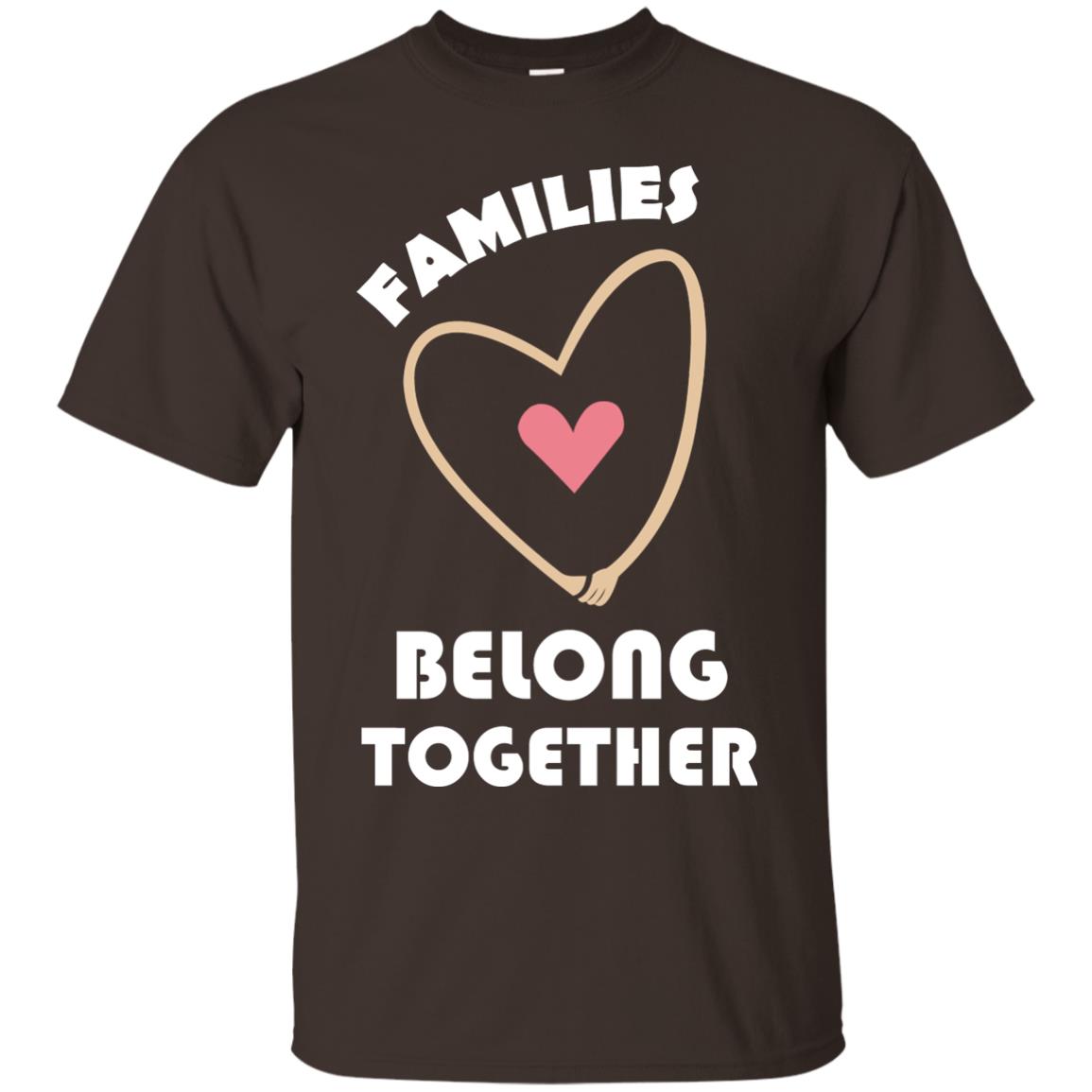 Families Belong Together Shirt For Members Of Family Dark Chocolate