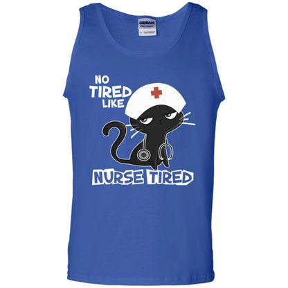No Tired Like Nurse Tired Nursing Idea Shirt Royal