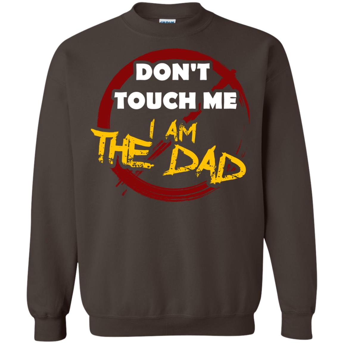 Daddy Shirt Warning Dont Touch Me I Am The Dad Dark Chocolate