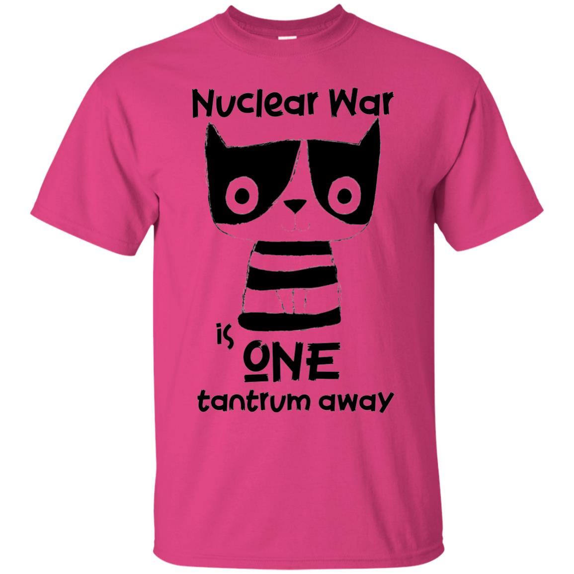 Nuclear War Is One Tantrum Away Graphic T-shirt Heliconia