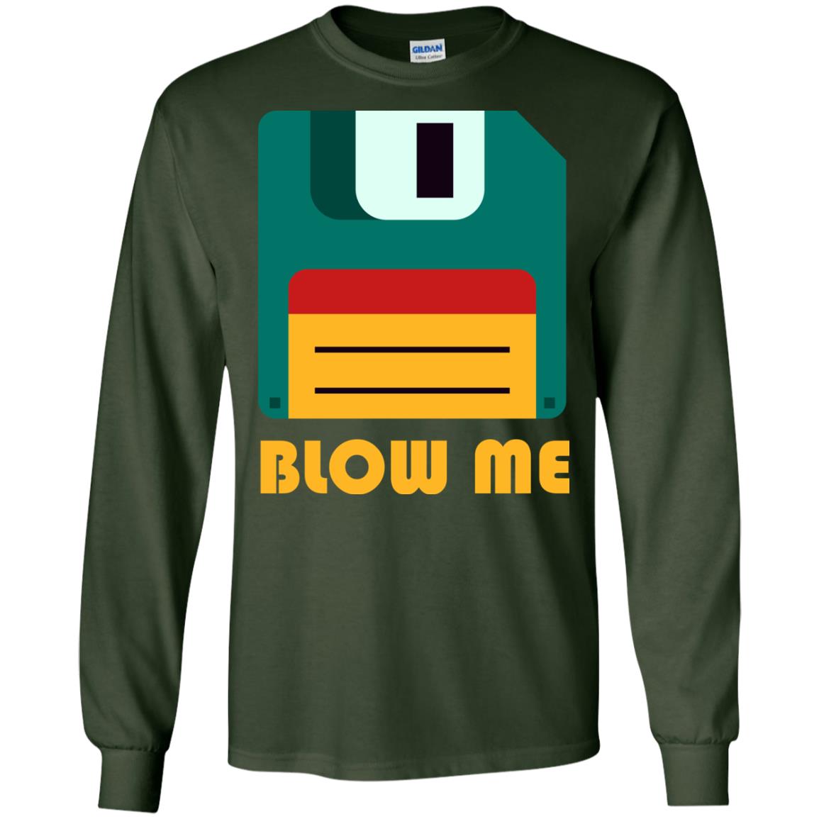 Blow Me Funny Floppy Disk Saying T-shirt Forest Green