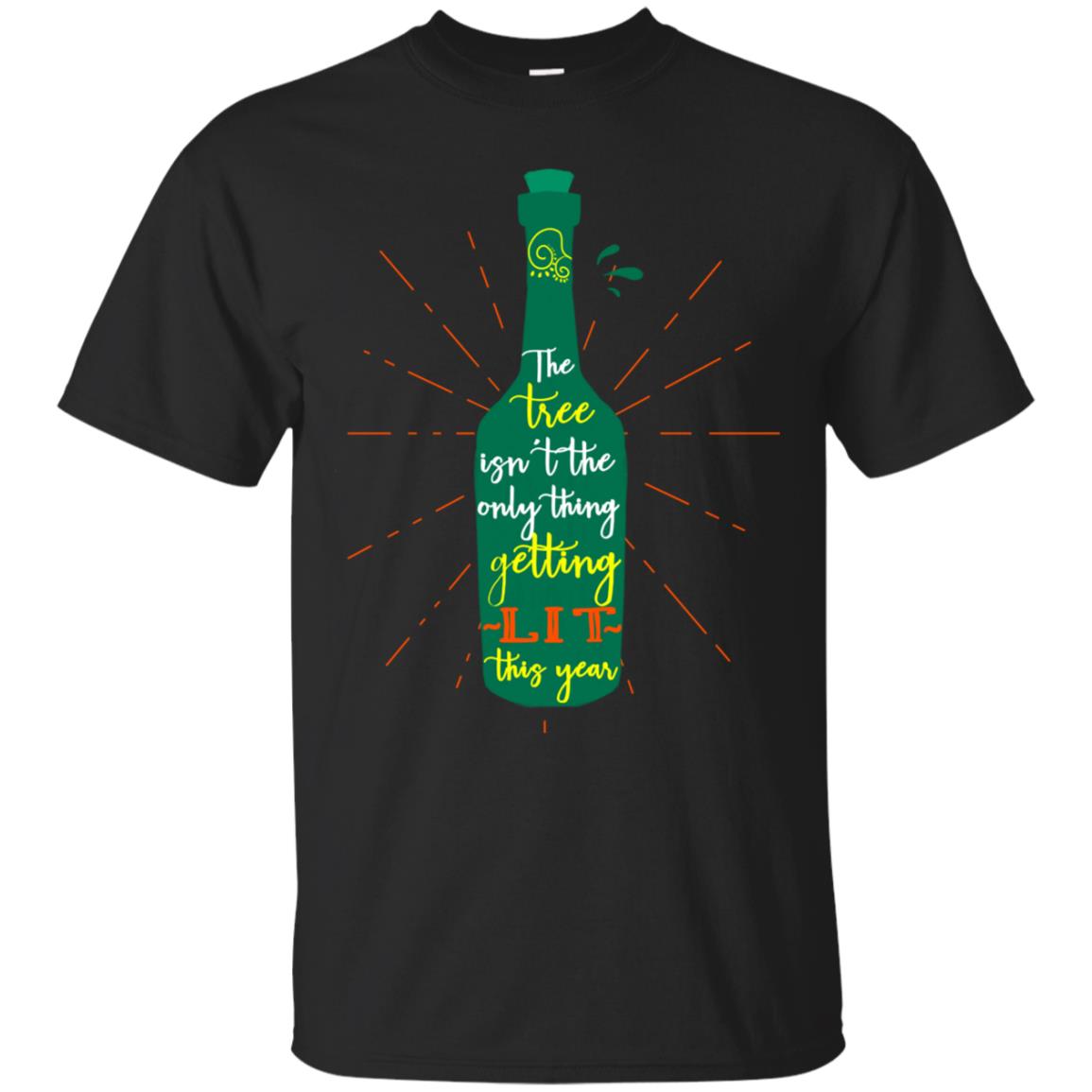 The Tree Isn't The Only Thing Getting Lit This Year Drinking Gift Shirt Black
