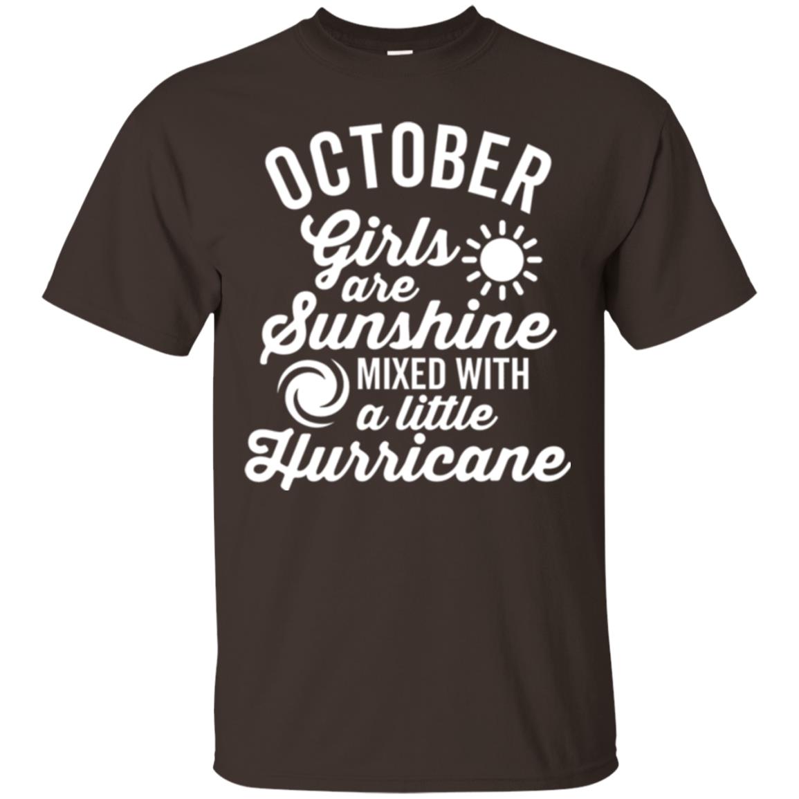 October Girls Are Sunshine Mixed With A Little Hurricane T-shirt Dark Chocolate