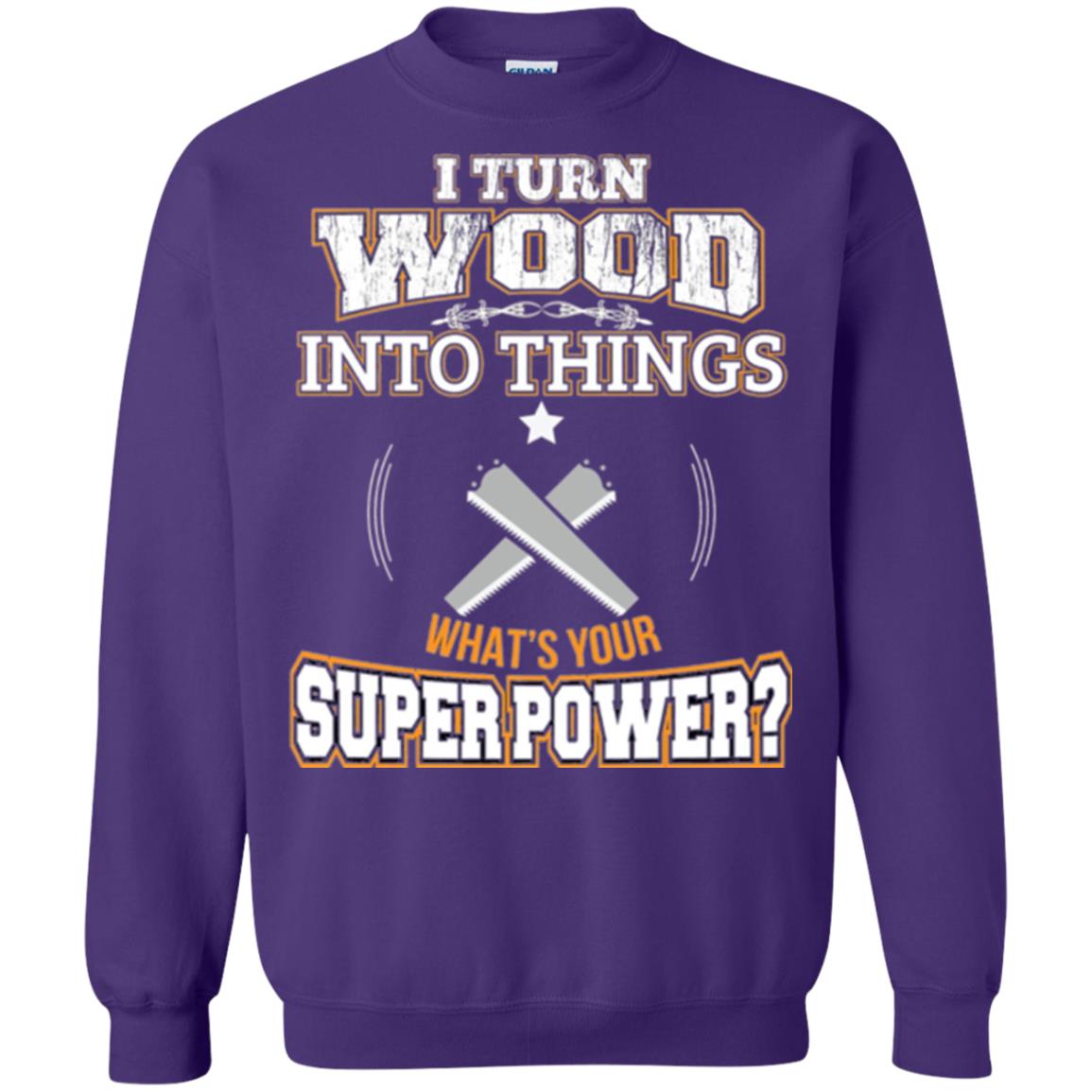 Woodworker T-shirt I Turn Wood Into Things Purple